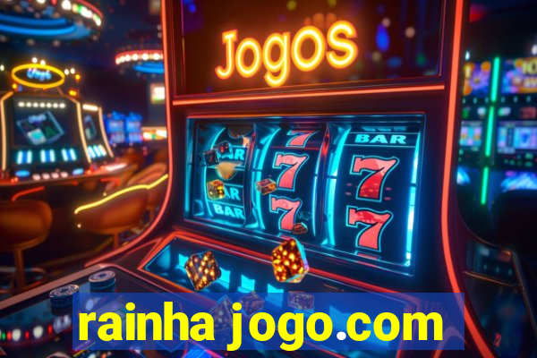 rainha jogo.com